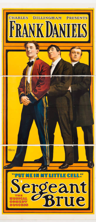 Charles Dillingham Presents / Frank Daniels / "Put Me in My Little Cell.": Sergeant Brue