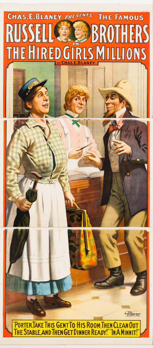 Chas. E. Blaney Presents the Famous Russell Brothers in: The Hired Girls' Millions / by Chas. E. Blaney / "Porter, Take This Gent to His Room, Then Clean Out the Stable, and Then Get Dinner Ready!"