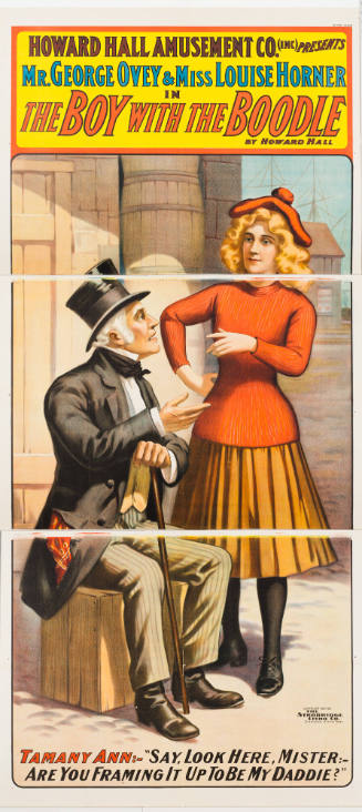 Howard Hall Amusement Co. (Inc.) Presents / Mr. George Ovey & Miss Louise Horner in / the Boy with the Boodle / by Howard Hall / Tammy Ann:- "Say, Look Here, Mister:- Are You Framing It Up to be My Daddie?
