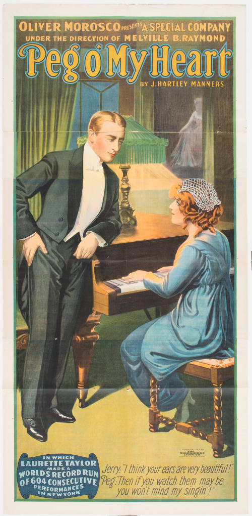 Oliver Morosco Presents a Special Company Under the Direction of Melville B. Raymond: Peg o' My Heart / by J. Hartley Manners / in Which Laurette Taylor Made a World's Record Run of 604 Consecutive Performances in New York