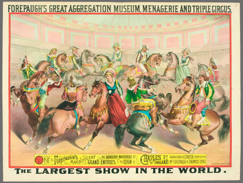 Forepaugh's Great Aggregation Museum, Menagerie and Triple Circus: One of Forepaugh's Magnificent Grand Entrees. The Gorgeous Wardrobe of the Reign of Charles 1st of England.