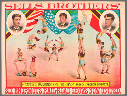 Sells Brothers': The Caron & Washington Troupe of French and American Gymnasts