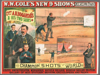 W.W. Cole's New 9 Shows Consolidated: Capt. A.H. Bogardus & His Two Sons / Champion Shots of the World