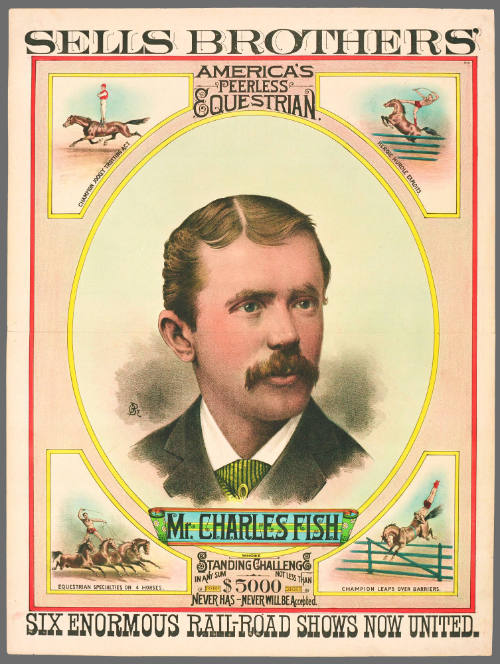 Sells Brothers': America's Peerless Equestrian: Mr. Charles Fish