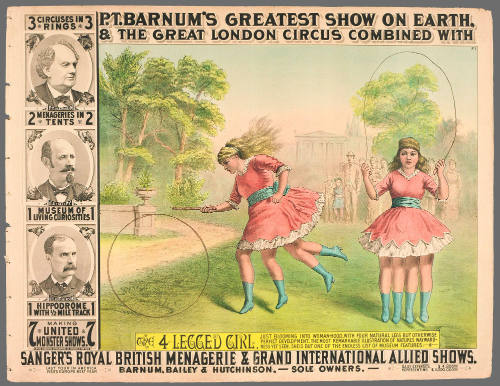P.T. Barnum's Greatest Show on Earth & The Great London Circus: The 4 Legged Girl.
