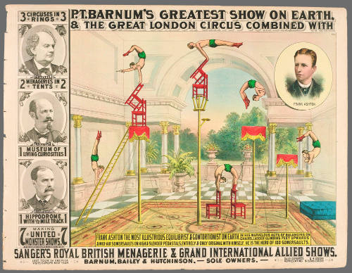 P.T. Barnum's Greatest Show on Earth & The Great London Circus: Frank Ashton the Most Illustrious Equilibrist & Contortionist on Earth