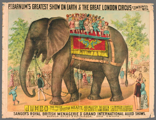 P.T. Barnum's Greatest Show on Earth & The Great London Circus: Jumbo the Pride of the British Heart