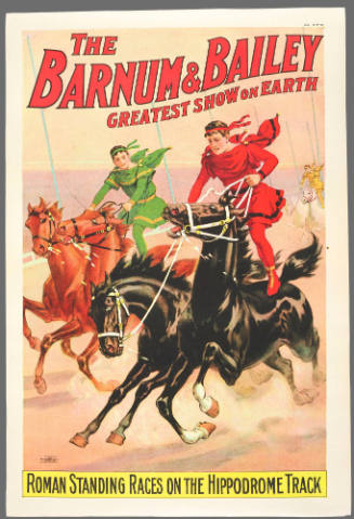 The Barnum & Bailey Greatest Show on Earth: Roman Standing Races on the Hippodrome Track