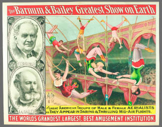 The Barnum & Bailey Greatest Show on Earth: The Great American Troupe of Male & Female Aerialists as they Appear in Daring & Thrilling Mid-Air Flights