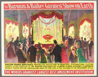 The Barnum & Bailey Greatest Show on Earth: Doctor Frank Hoffman's Marvelous Exposition of Beautiful, Supernatural Illusions.