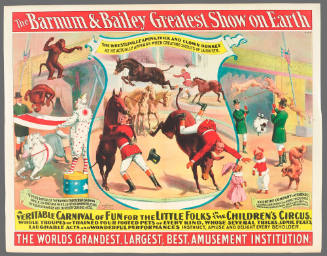 The Barnum & Bailey Greatest Show on Earth: A Veritable Carnival of Fun for the Little Folks in the Children's Circus.
