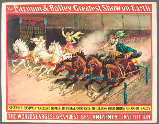 The Barnum & Bailey Greatest Show on Earth: Splendid Revival of Ancient Rome's Imperial Contests