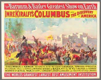 The Barnum & Bailey Greatest Show on Earth: Imre Kiralfy's Columbus and the Discovery of America. Columbus in Armor Participating in the War Against Granada
