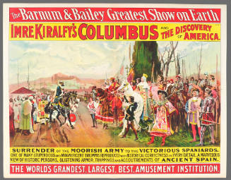 The Barnum & Bailey Greatest Show on Earth: Imre Kiralfy's Columbus and the Discovery of America. Surrender of the Moorish Army to the Victorious Spaniards