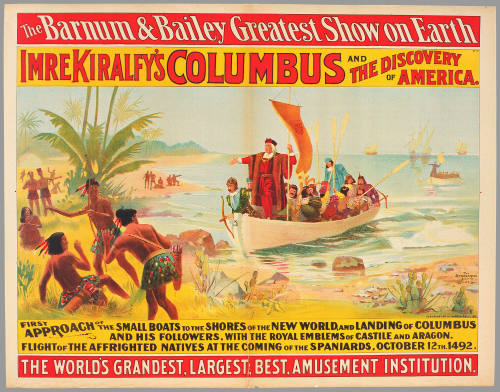 The Barnum & Bailey Greatest Show on Earth: Imre Kiralfy's Columbus and the Discovery of America. First Approach of the Small Boats to the Shores of the New World