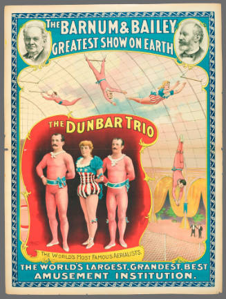The Barnum & Bailey Greatest Show on Earth: The Dunbar Trio / The World's Most Famous Aerialists