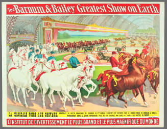 The Barnum & Bailey Greatest Show on Earth: La Collosale Foire Aux Chevaux.