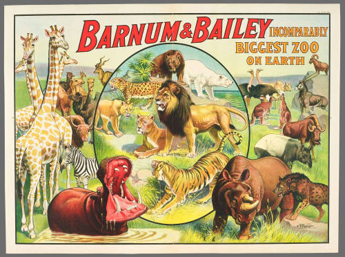 Barnum & Bailey: Incomparably Biggest Zoo on Earth