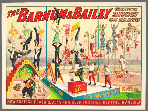 The Barnum & Bailey Greatest Show on Earth: New Foreign Feature Acts Now Seen for the First Time in America