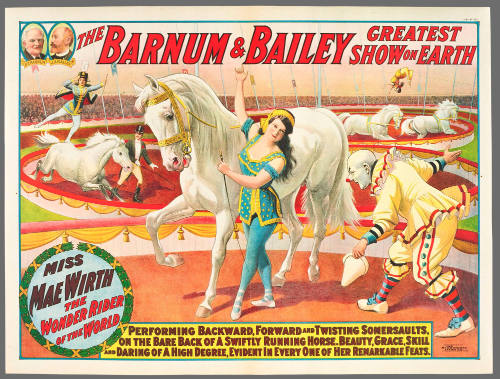 The Barnum & Bailey Greatest Show on Earth: Miss Mae Wirth the Wonder Rider of the World