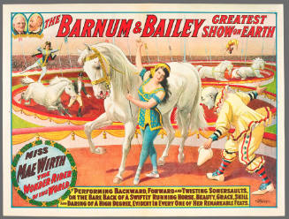 The Barnum & Bailey Greatest Show on Earth: Miss Mae Wirth the Wonder Rider of the World