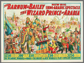 The Barnum & Bailey New Big Indo-Arabic Spectacle: The Wizard Prince of Arabia