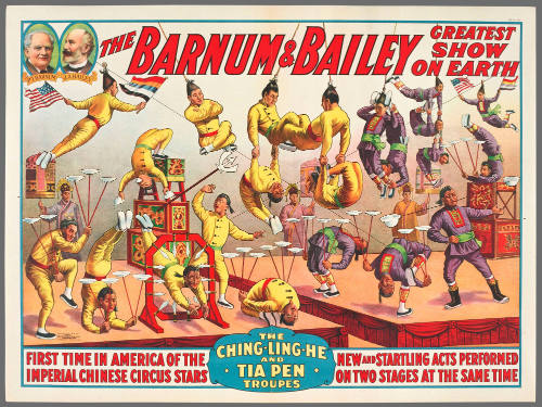 The Barnum & Bailey Greatest Show on Earth: The Ching-Ling-He and Tia Pen Troupes