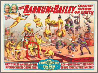 The Barnum & Bailey Greatest Show on Earth: The Ching-Ling-He and Tia Pen Troupes
