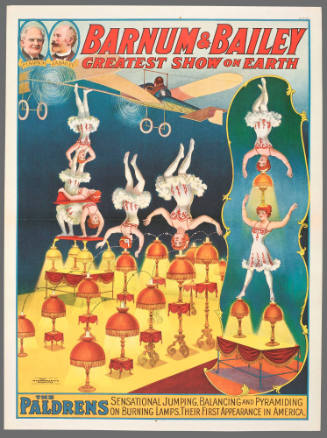 Barnum & Bailey Greatest Show on Earth: The Paldrens Sensational Jumping, Balancing and Pyramiding on Burning Lamps.