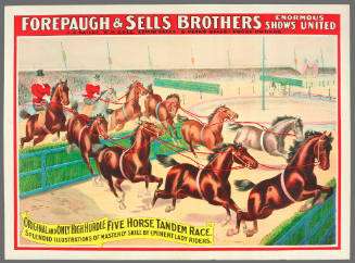 Forepaugh & Sells Brothers Enormous Shows United: Original and Only High Hurdle Five Horse Tandem Race