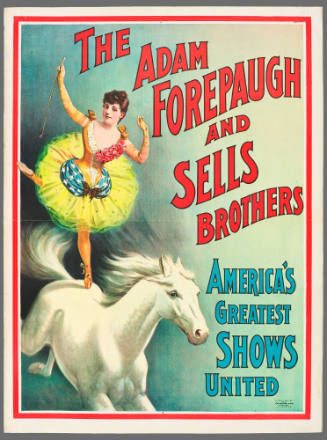 The Forepaugh and Sells Brothers America's Greatest Shows United