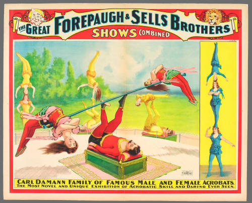The Great Forepaugh & Sells Brothers Shows Combined: Carl Damann Family of Famous Male and Female Acrobats.