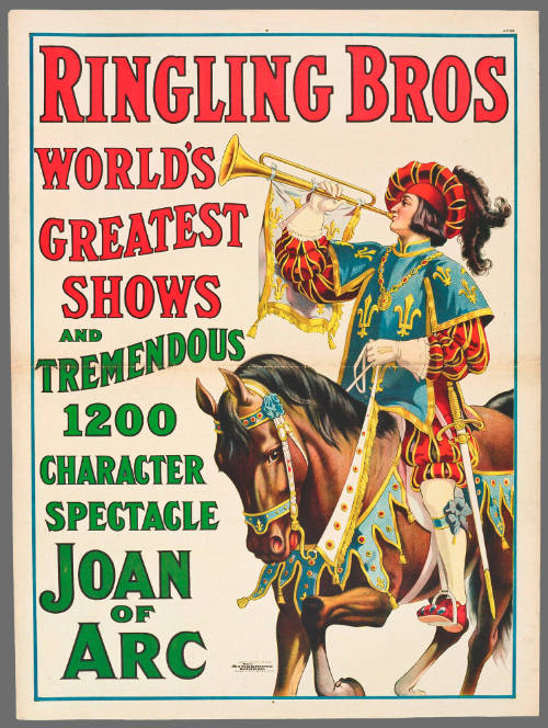Ringling Bros World's Greatest Shows and Trememdous 1200 Character Spectacle: Joan of Arc.