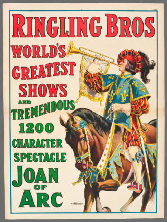 Ringling Bros World's Greatest Shows and Trememdous 1200 Character Spectacle: Joan of Arc.