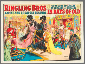 Ringling Bros in Days of Old:  Gorgeous Spectacle of Romance and Chivalry / Latest and Greatest Feature