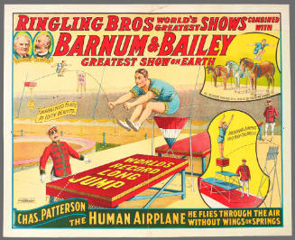 Ringling Bros World's Greatest Shows Combined with Barnum & Bailey Greatest Show on Earth: Chas. Patterson the Human Airplane