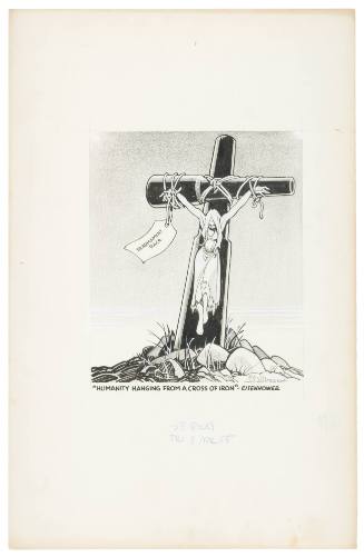 "Humanity Hanging from a Cross of Iron" - Eisenhower