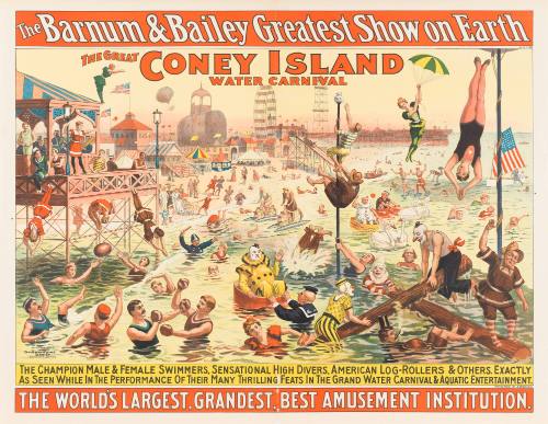 The Barnum & Bailey Greatest Show on Earth: The Great Coney Island Water Carnival / The Champion Male & Female Swimmers, Sensational High Divers, American Log-Rollers & Others