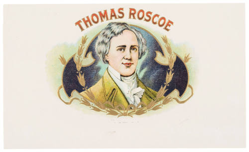 Thomas Roscoe (Cigar Box Label)