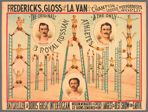 Batcheller & Doris' Great Inter-Ocean: Fredericks, Gloss and La Van Champion Ladder Performers of the World