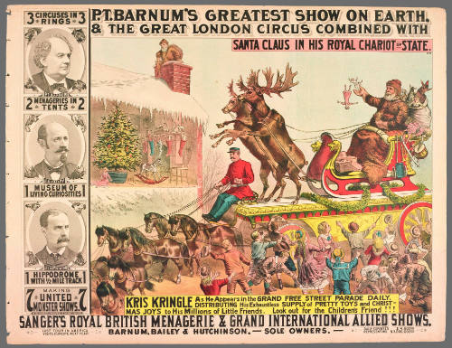 P.T. Barnum's Greatest Show on Earth & The Great London Circus: Santa Claus in His Royal Chariot of State.